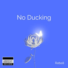 No Ducking