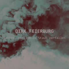 Ketten, endlich zu Staub zerfallen