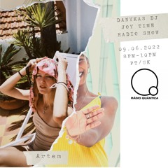 DANYKAS DJ JOY TIME RADIO SHOW - JUNE 2022 W/ ARTEM