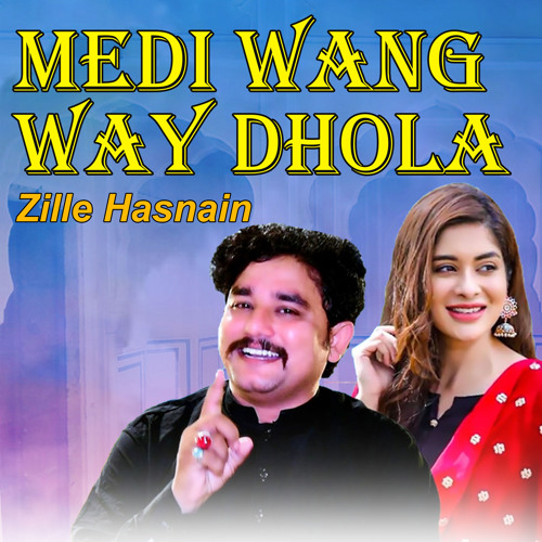 Medi Wang Way Dhola