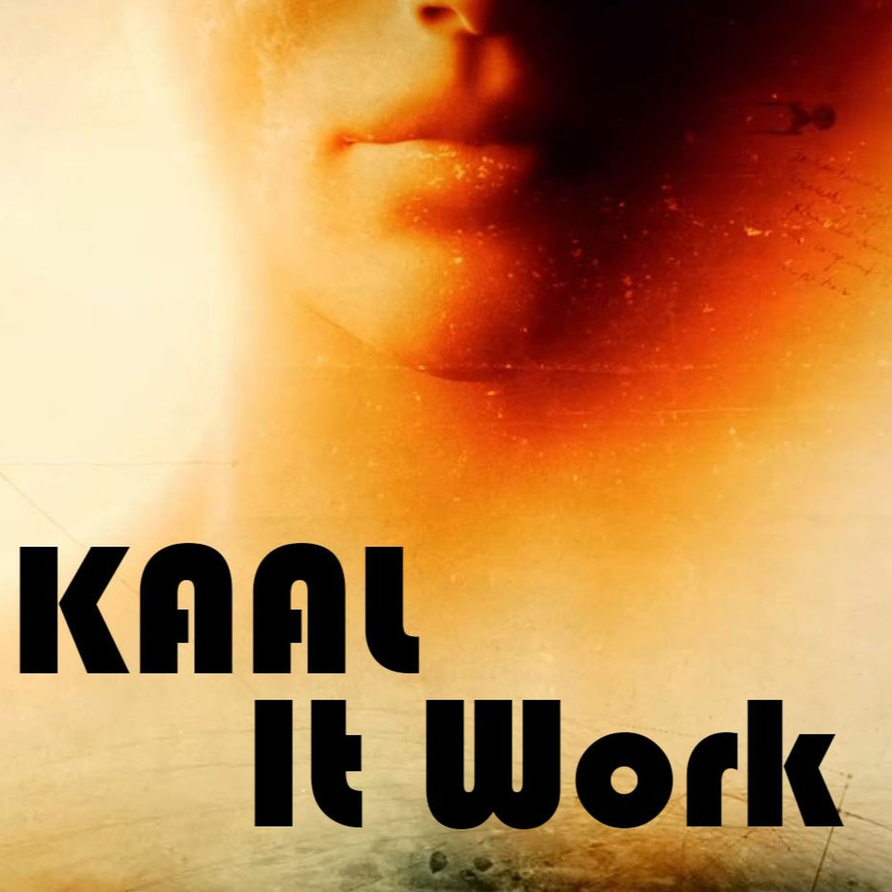 KAAL - It Work episode artwork