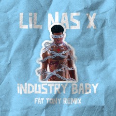 Lil Nas X - INDUSTRY BABY [FÄT TONY Remix] - (SUPPORTED BY AFROJACK)