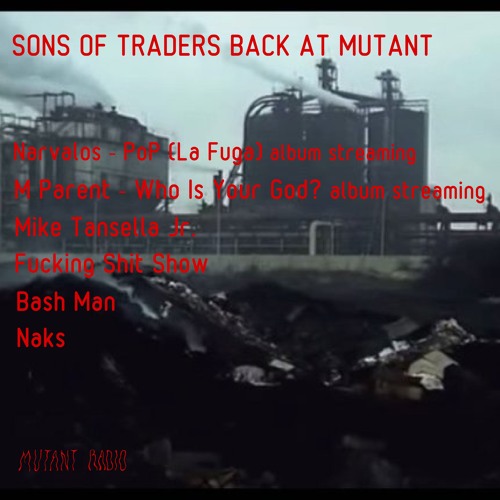 SONS OF TRADERS  BACK AT MUTANT [14.04.2022]