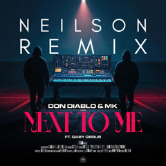 Next To Me (neilson Remix)