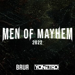 Brur & Yonetro - Men Of Mayhem 2022
