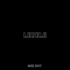 AVICII - LEVELS (HARD MEZ EDIT)