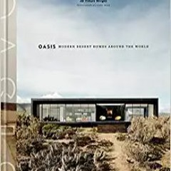 [PDF] ✔️ eBooks Oasis: Modern Desert Homes Around the World Full Books