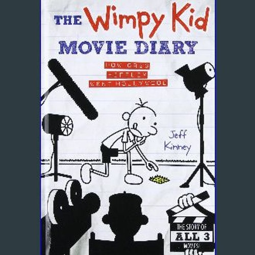 The Wimpy Kid Movie Diary: How Greg Heffley Went Hollywood, Revised and  Expanded Edition (Diary of a Wimpy Kid)