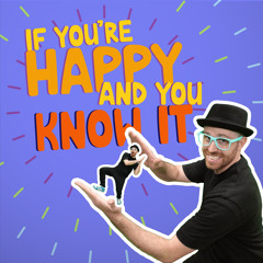 If You're Happy and You Know It