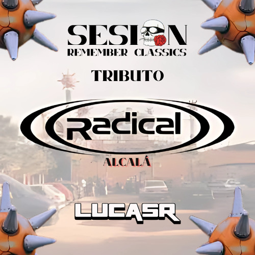 SESIÓN TRIBUTO ((RADICAL)) ALCALA by Dj LucasR