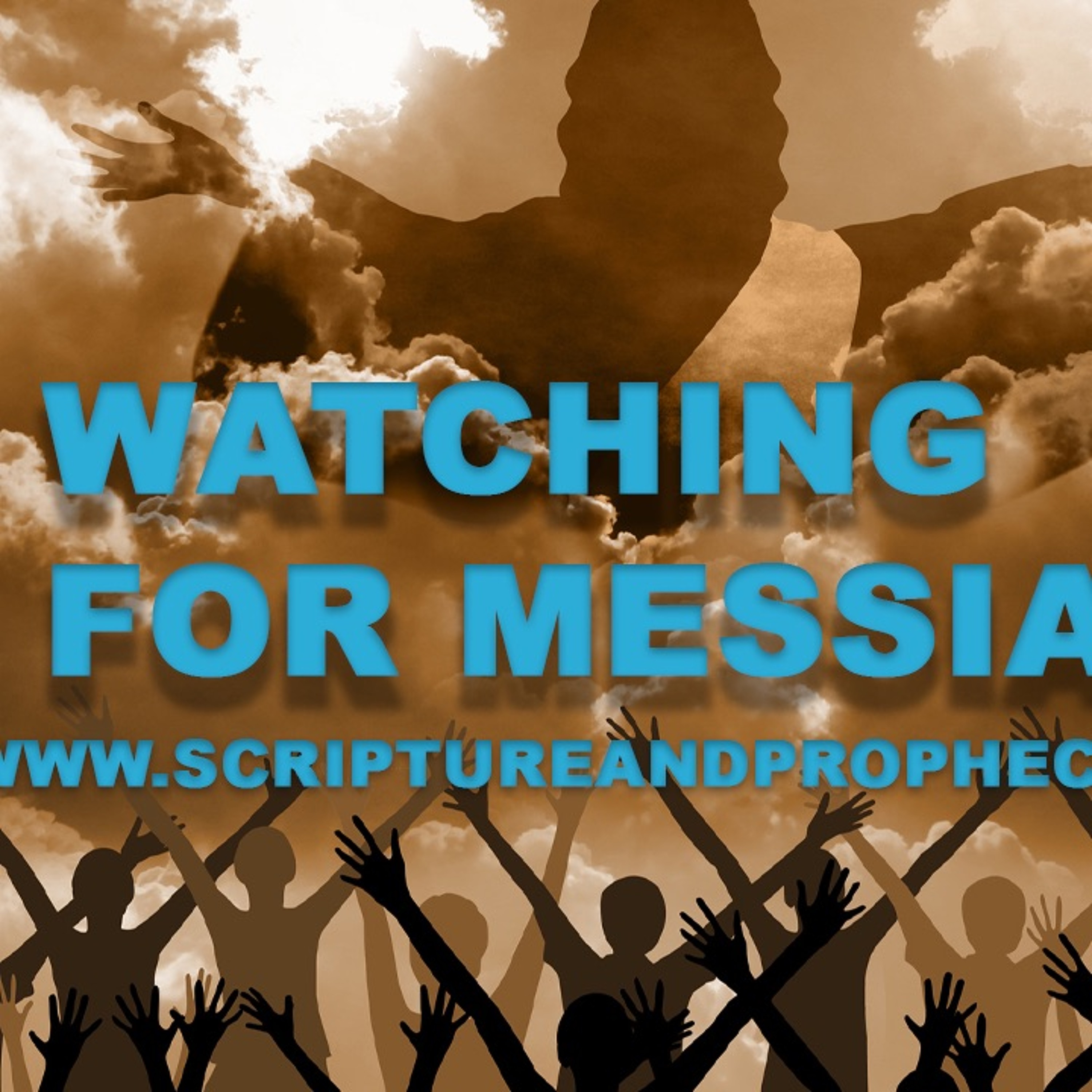 Could You Not Watch For One Hour? - Watching For Messiah - Part 1 (Rebroadcast 2019)
