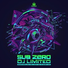 Sub Zero & DJ Limited - Something Like This