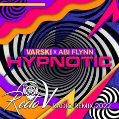 Varski X Abi Flynn - Hypnotic (Recto V Remix 2022)