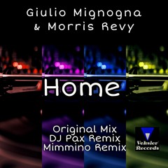Giulio Mignogna & Morris Revy  - Home  (Original Mix)