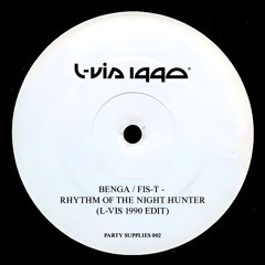 Benga / Fis T -Rhythm of the Night Hunter (L-VIS 1990 Edit)