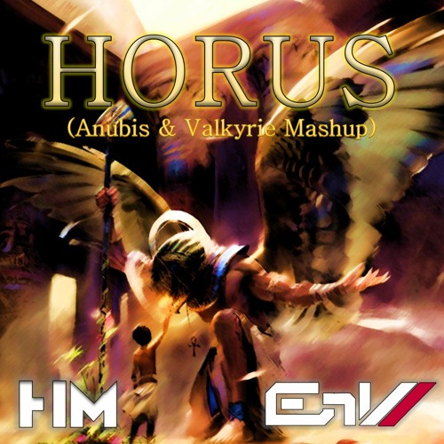 EnV - Horus (Anubis & Valkyrie Mashup)