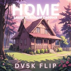 Home [dv5k Flip]