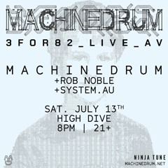 Live recording - in support of Machinedrum | 3For82_Live_AV   (Seattle-July 13, 2024)