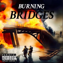 Burning Bridges