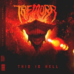 Tremorr - This Is Hell (Free Download)