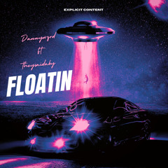Floatin (feat. theysaidaby)