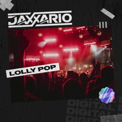Jaxxario - Lolly Pop [OUT NOW]