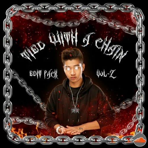 Stream TIED WITH A CHAIN Edit Pack Vol2 by CHAIN Listen online for free on SoundCloud
