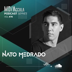 MDAccula Podcast Series vol#78 - Nato Medrado