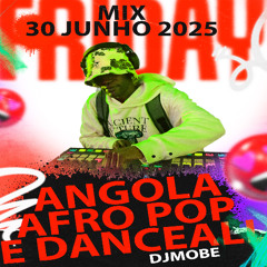 Afro Pop Dancehall Agola e Palopes Mix 30 de Junho 2025 - DjMobe