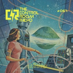 The Control Room Radio #067