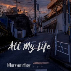 forevr - all my life.