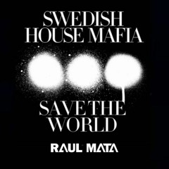SHM - Save the world (Raul Mata Remix) Free Download Fulll Vocal