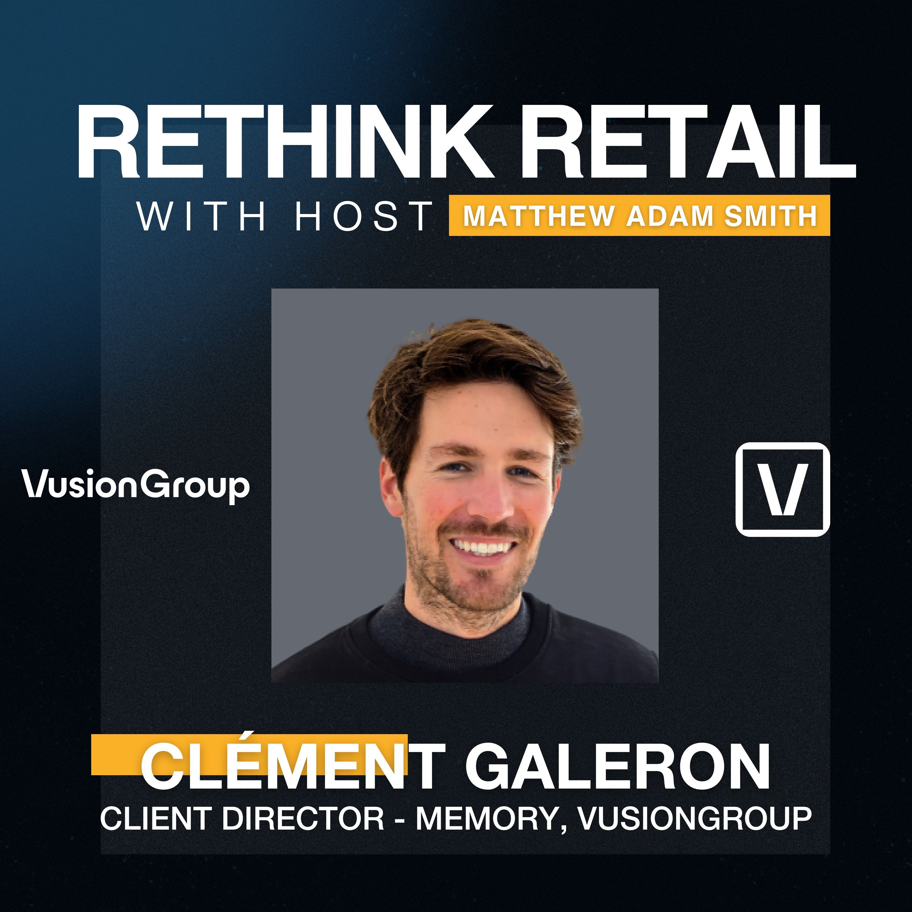 Transforming Data into Retail Strategy with Clément Galeron from Memory, VusionGroup