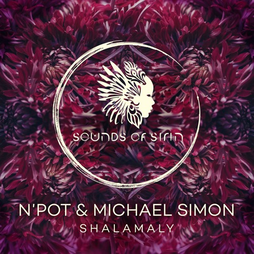LTR Premiere: N'Pot & Michael Simon - Shalamaly[Sounds Of Sirin]