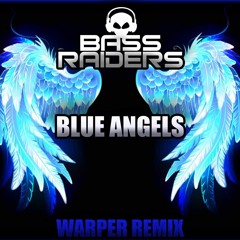 Bass Raiders - Blue Angels (Warper Remix) SAMPLE