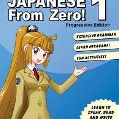 Scarica [PDF\EPUB] Japanese from Zero! 1: Proven Techniques to Learn Japanese for Students and Profe