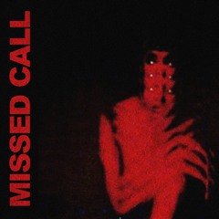 Missed Call prod. mystxry