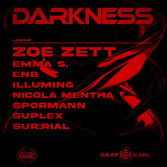 Illuming @ Darkness w/ Zoe Zett & Emma S., Graf Karl Kassel (17.02.2024)