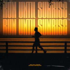 EROL - Run Until Sunrise (Official Audio)