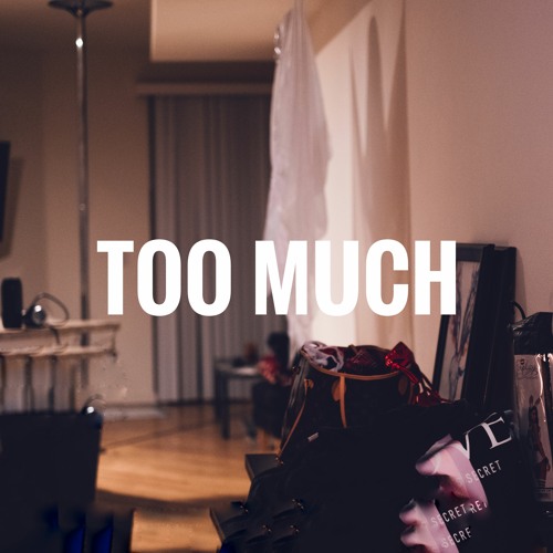 Too Much