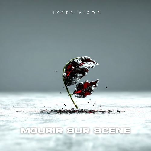 Mourir sur scène - Techno Version (HYPER VISOR, rks. Remix)