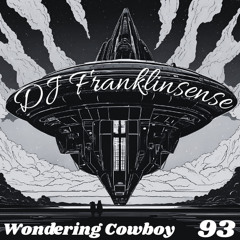 Dj Franklinsense + Wondering Cowboy + Trip - Hop Mix No.93