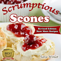 FREE EPUB 🗸 Scones (Scrumptious Scones, Simply the Best Scone Recipes Book 1) by  Sa
