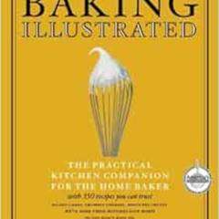 Get EPUB 📦 Baking Illustrated: A Best Recipe Classic by Cook's Illustrated Magazine