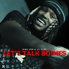 King Von & Lil Durk - Let's Talk Bodies