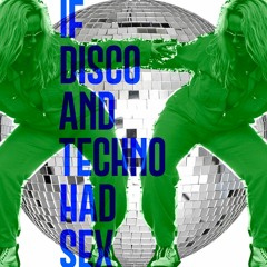 IF DISCO AND TECHNO HAD SEX [donnerstag nacht]