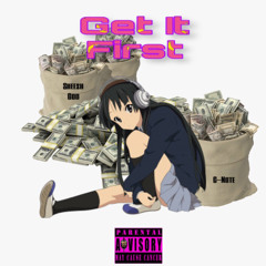 Get It First (Feat. C-Note)