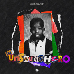 The Unswung Hero EP [HOSPITAL]