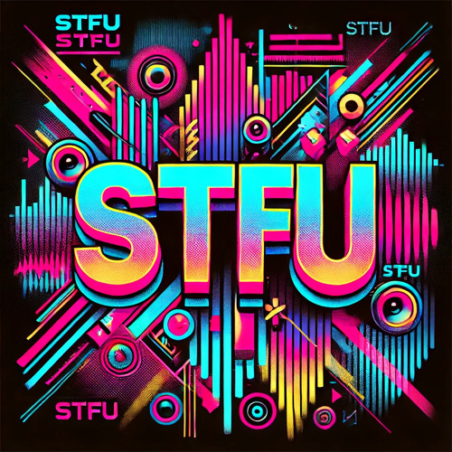 stfu-🤬-b*tch.mp3