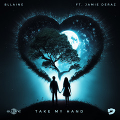 Bllaine - Take My Hand (feat. Jaime Deraz)
